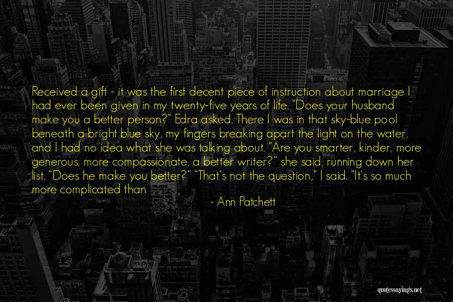 Ann Patchett What Now Quotes By Ann Patchett Ann Patchett What Now Quotes By Ann Patchett