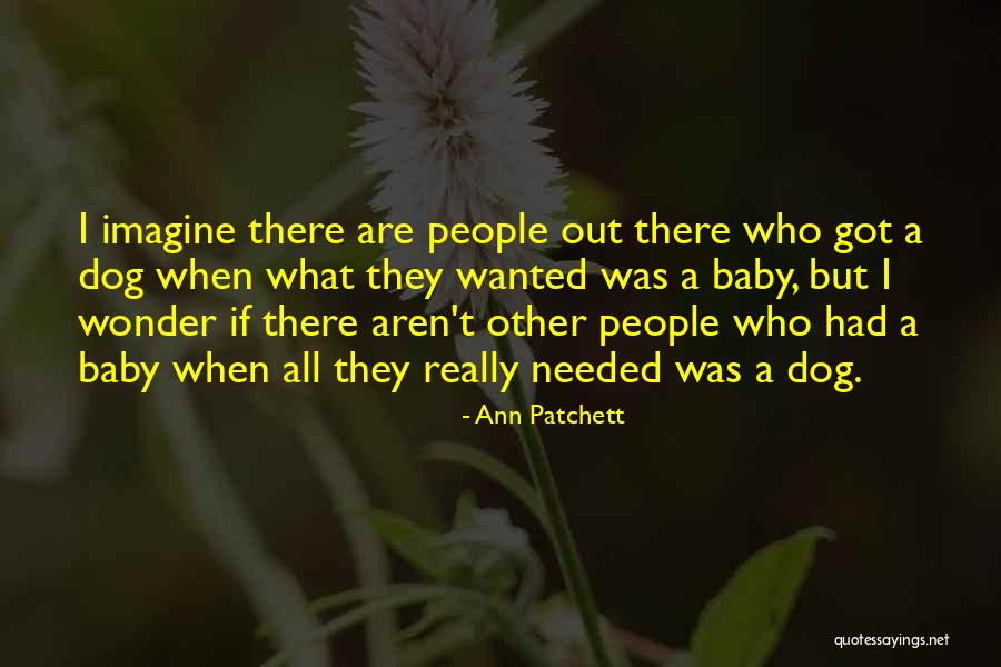 Ann Patchett What Now Quotes By Ann Patchett Ann Patchett What Now Quotes By Ann Patchett