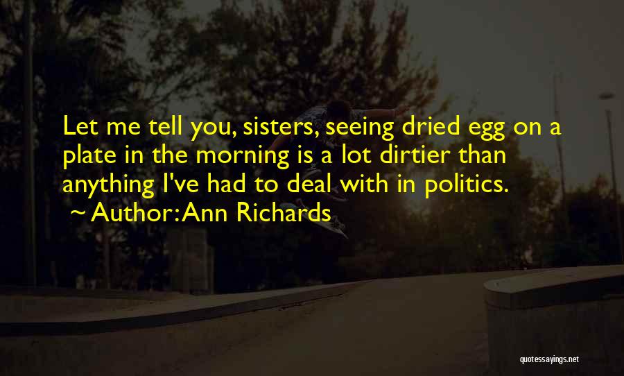 Ann Richards Quotes 121949