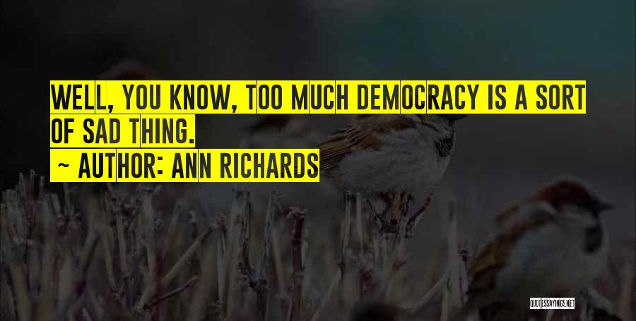 Ann Richards Quotes 1233837