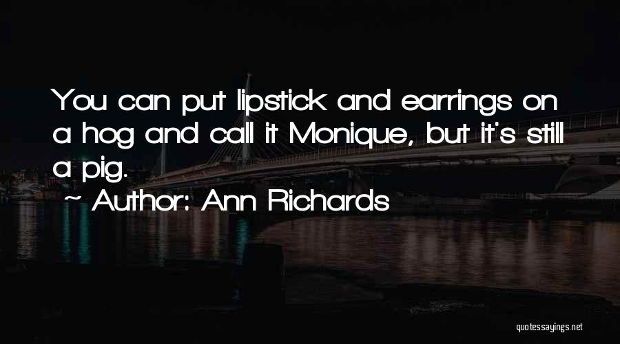 Ann Richards Quotes 2081548