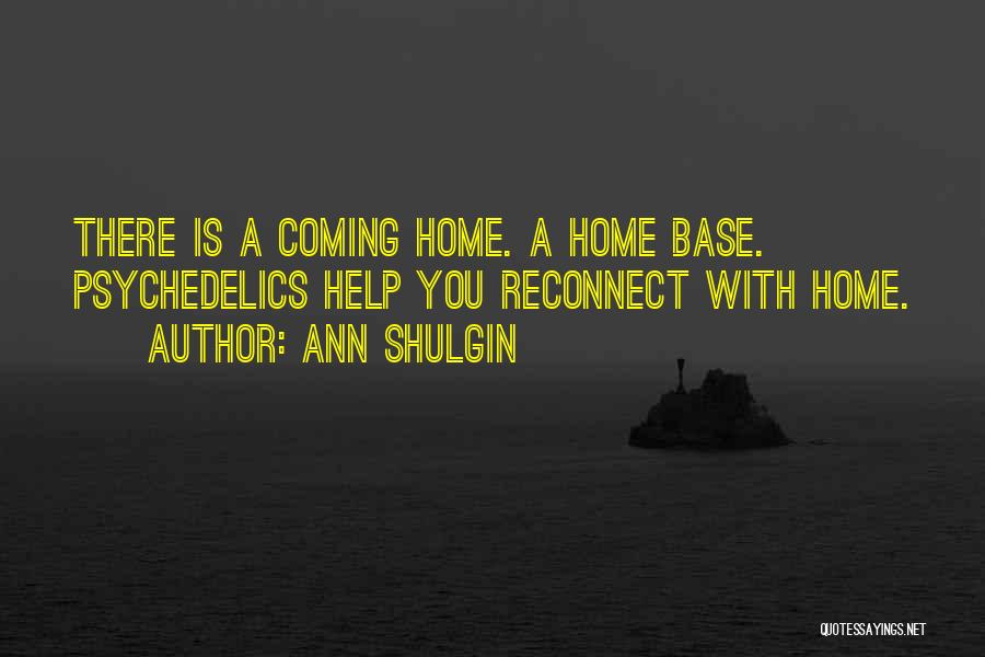 Ann Shulgin Quotes 630470