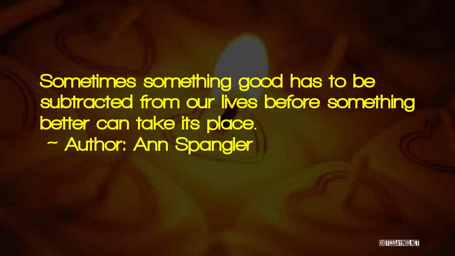 Ann Spangler Quotes 305569