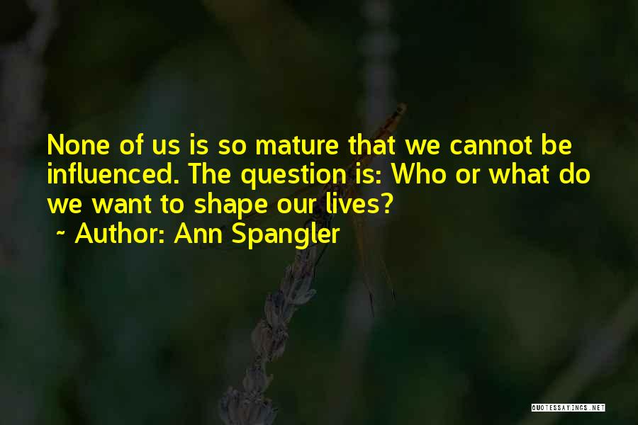 Ann Spangler Quotes 392695