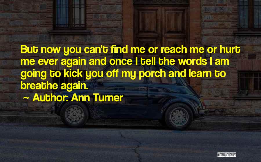 Ann Turner Quotes 1531385