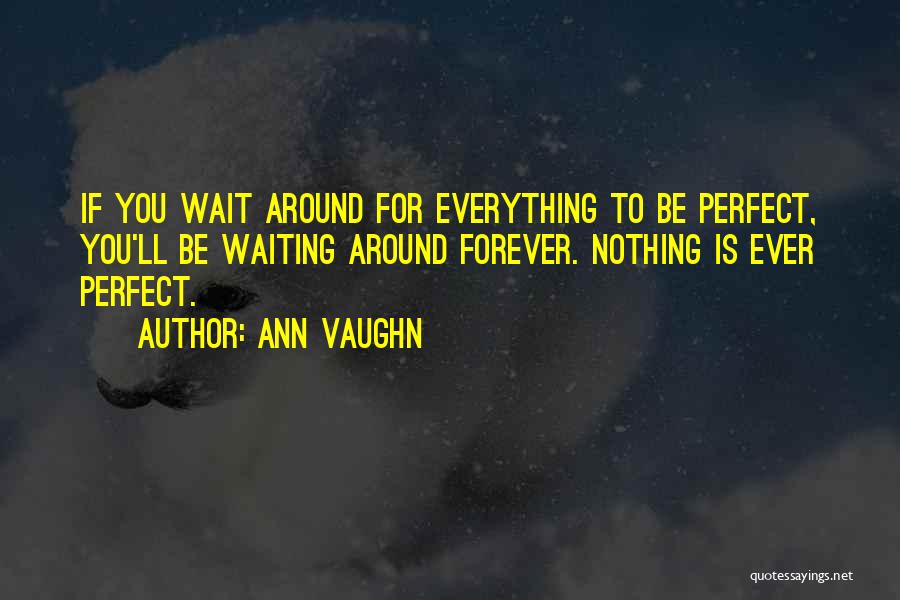 Ann Vaughn Quotes 1979314