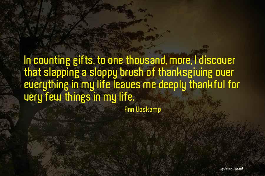 Ann Voskamp One Thousand Gifts Quotes By Ann Voskamp Ann Voskamp One Thousand Gifts Quotes By Ann Voskamp