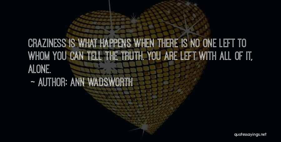 Ann Wadsworth Quotes 1308714