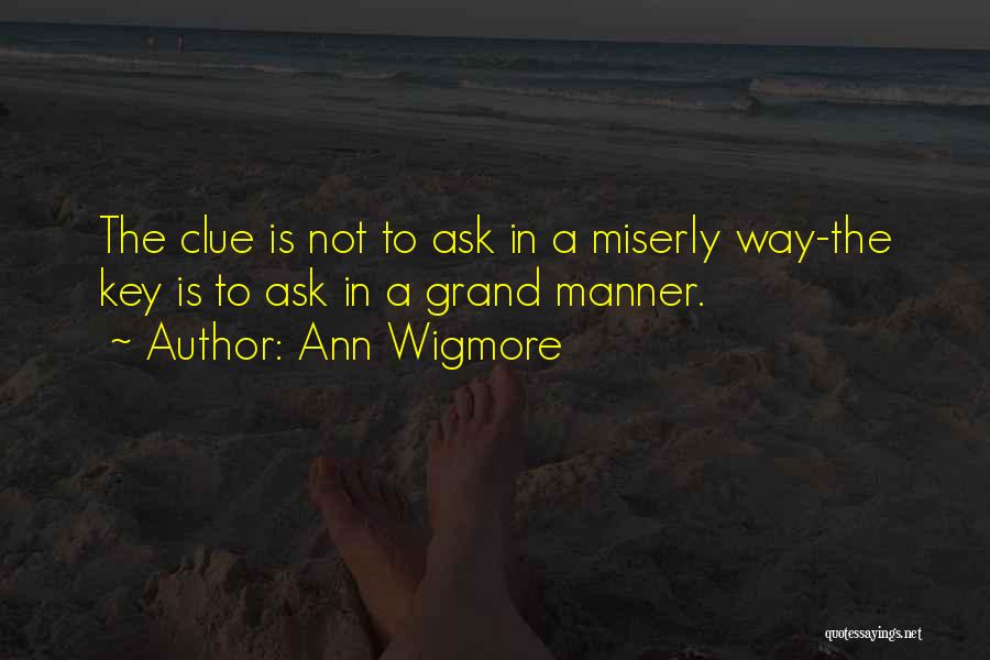 Ann Wigmore Quotes 1366273