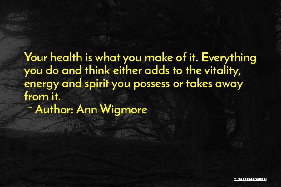 Ann Wigmore Quotes 2052915