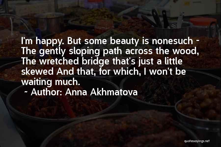 Anna Akhmatova Quotes 1892244