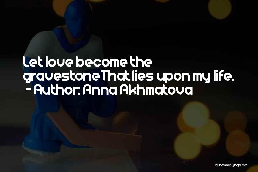 Anna Akhmatova Quotes 2271708