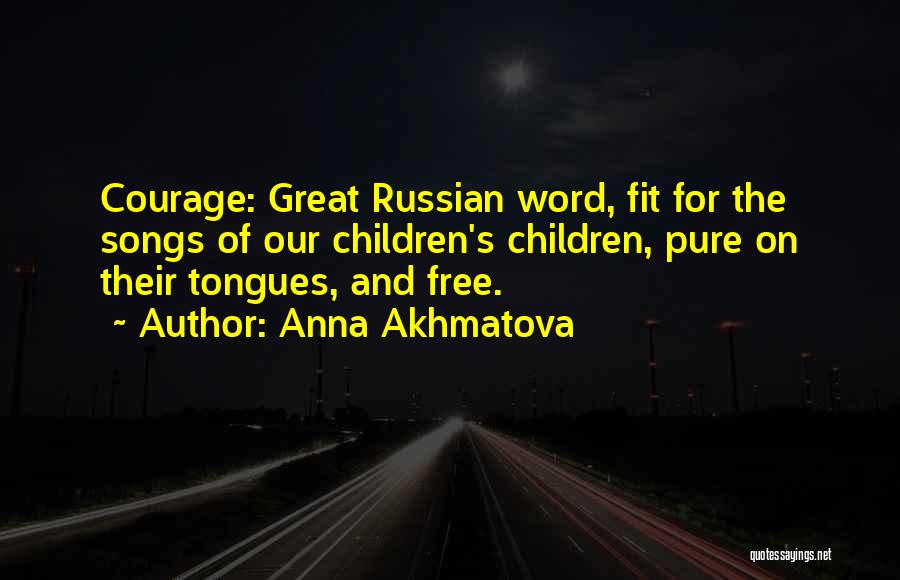 Anna Akhmatova Quotes 645211