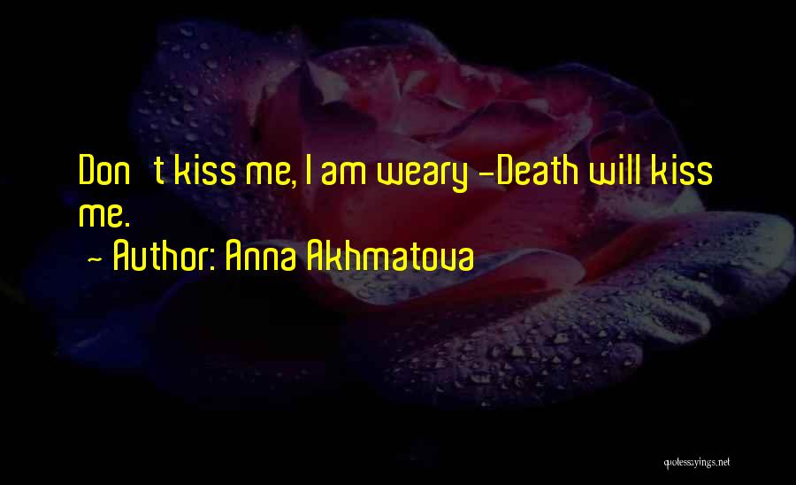 Anna Akhmatova Quotes 792921