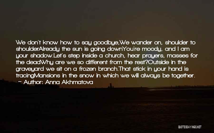 Anna Akhmatova Quotes 824618