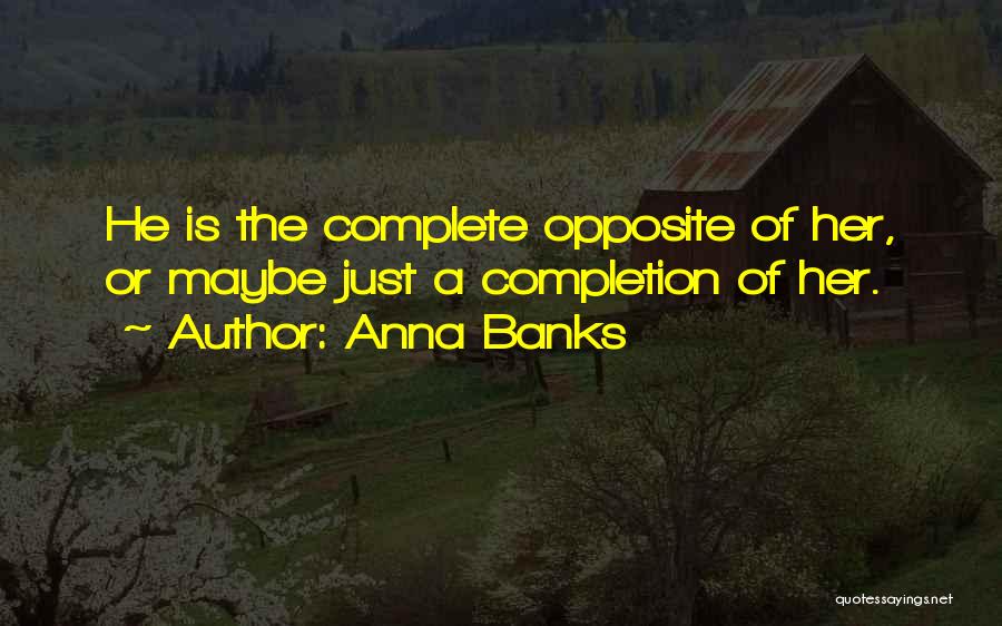 Anna Banks Quotes 1007177