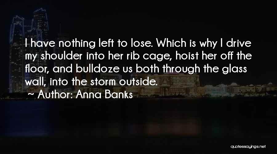 Anna Banks Quotes 1018130