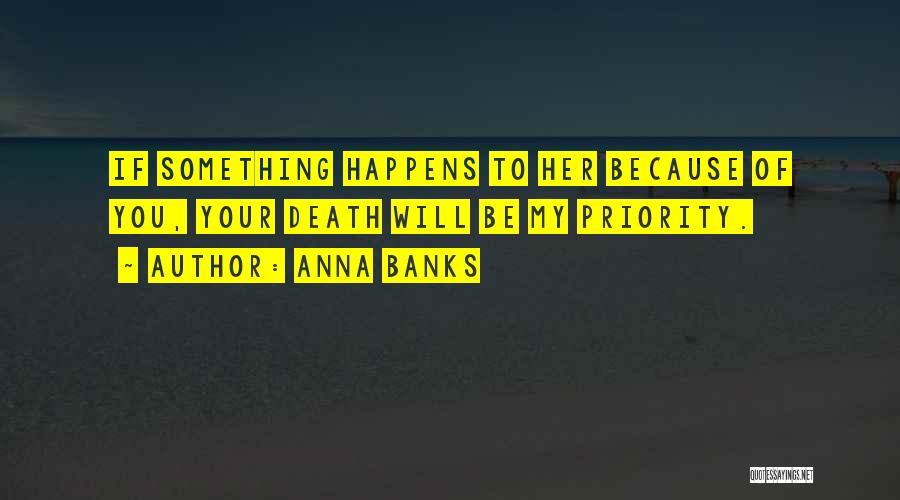 Anna Banks Quotes 1219087