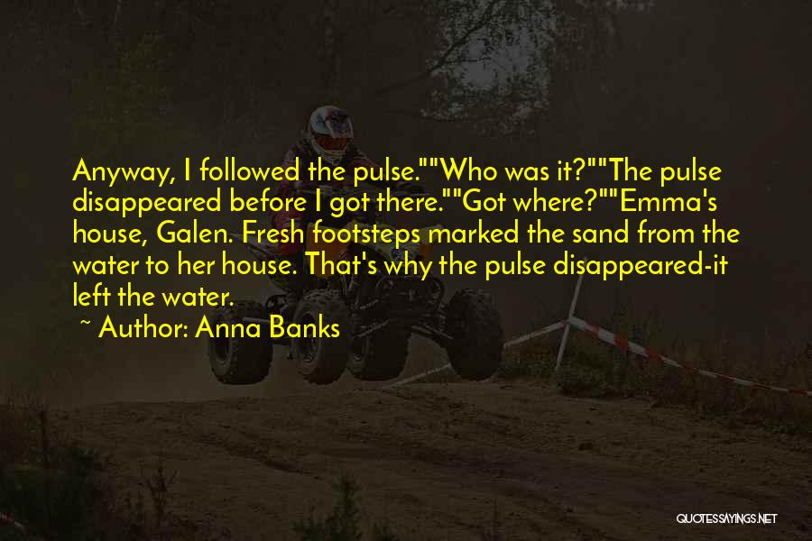 Anna Banks Quotes 1733063