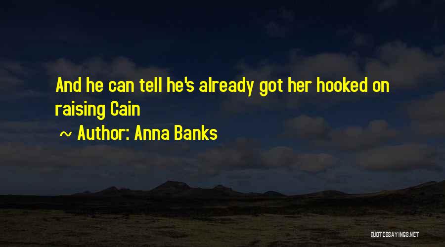 Anna Banks Quotes 1975481