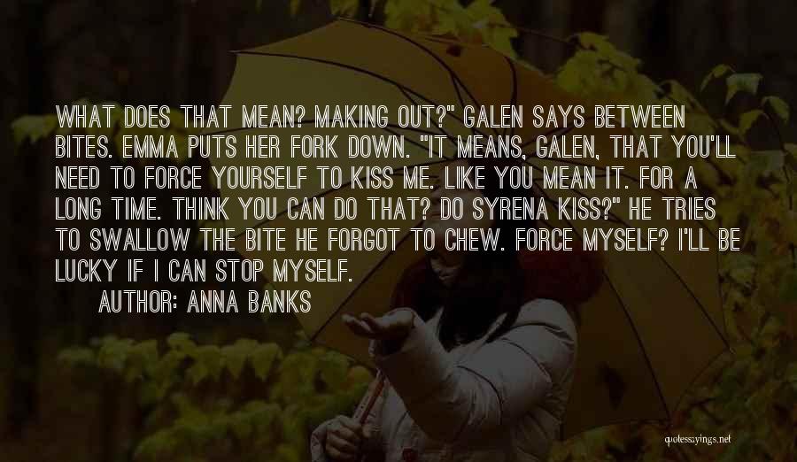 Anna Banks Quotes 296350