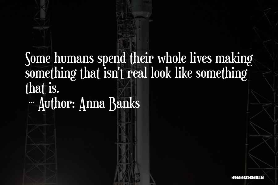 Anna Banks Quotes 782728