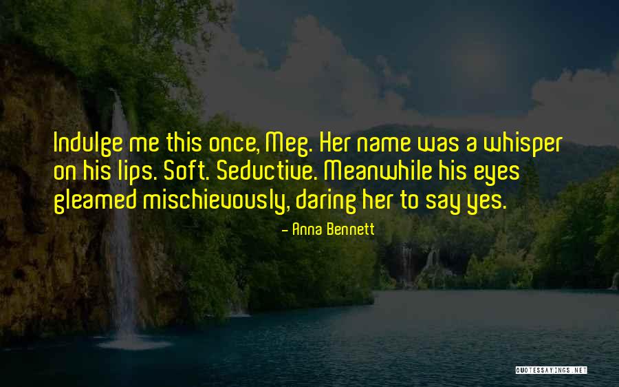 Anna Bennett Quotes 890453