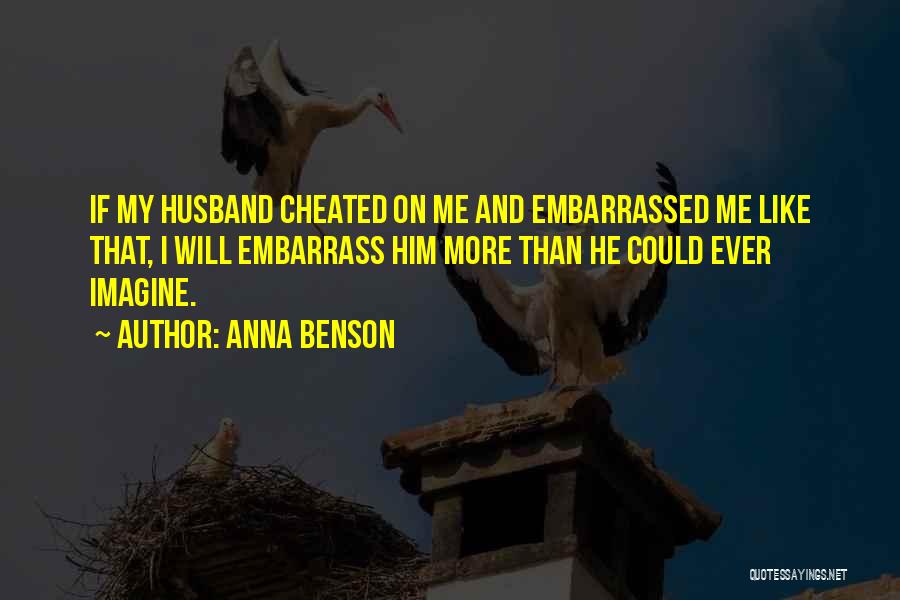 Anna Benson Quotes 439866