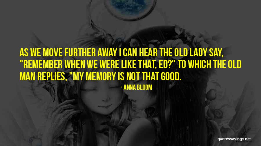 Anna Bloom Quotes 1208144