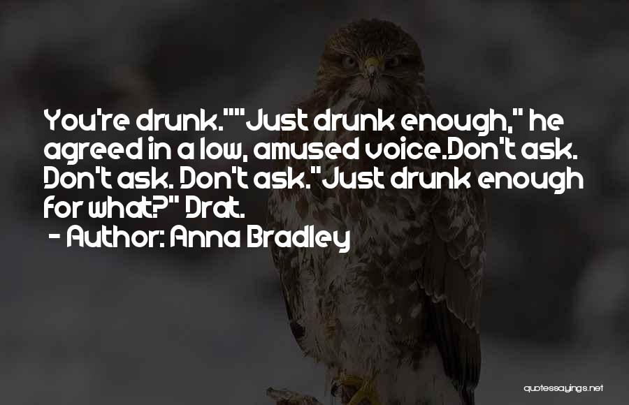 Anna Bradley Quotes 2230973