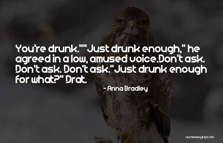 Anna Bradley Quotes 2230973