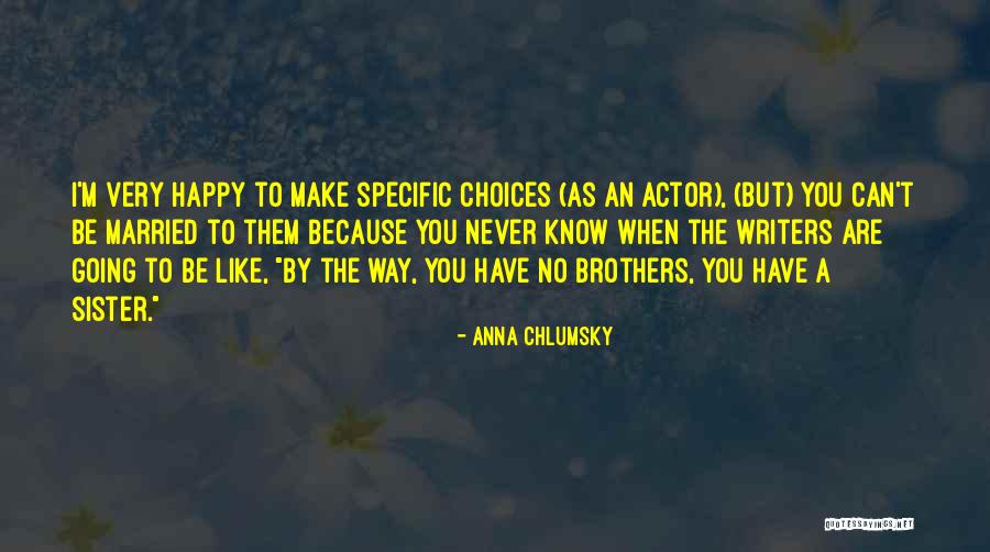 Anna Chlumsky Quotes 1085783