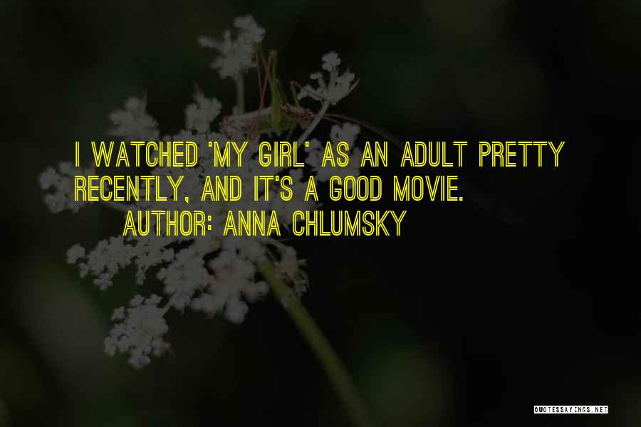 Anna Chlumsky Quotes 1199319