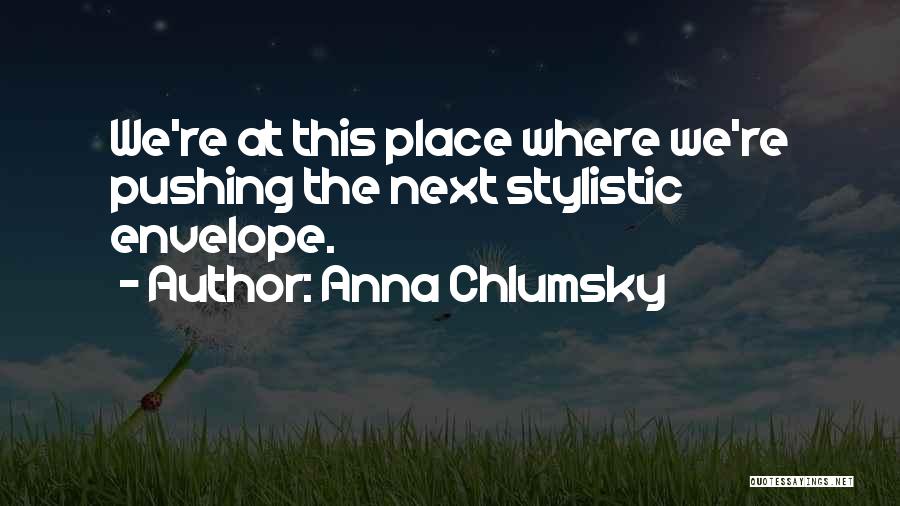 Anna Chlumsky Quotes 2041580