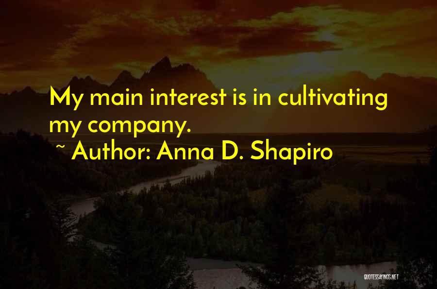 Anna D. Shapiro Quotes 1465988
