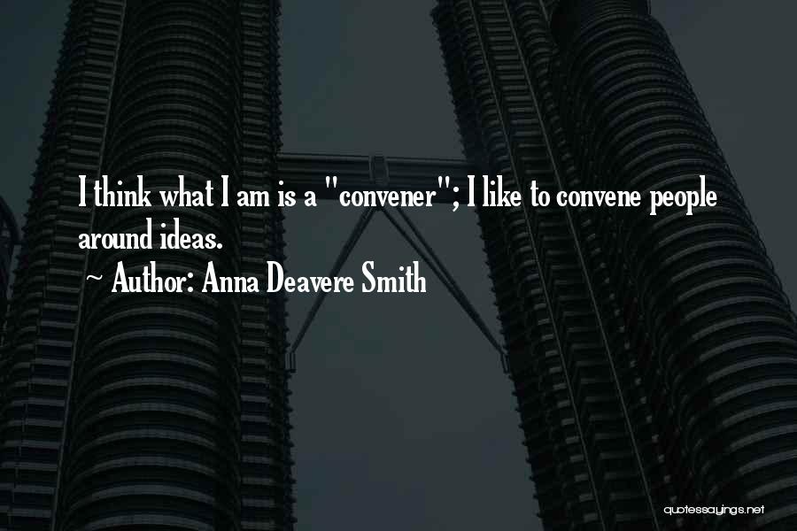 Anna Deavere Smith Quotes 1384708