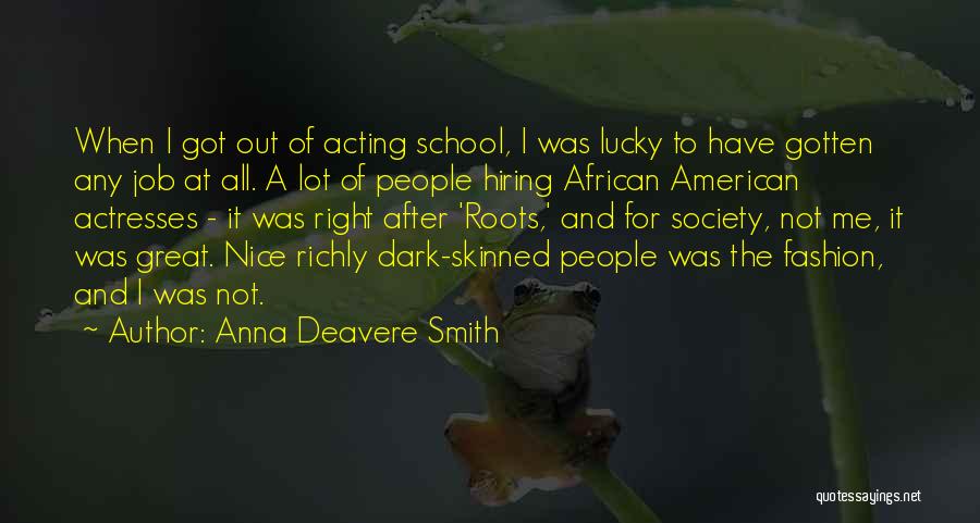 Anna Deavere Smith Quotes 1443035