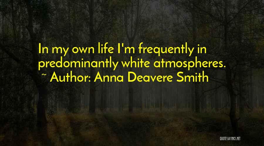 Anna Deavere Smith Quotes 1582335