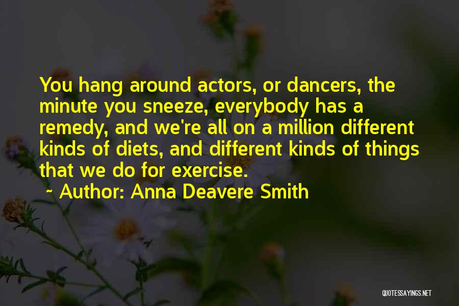 Anna Deavere Smith Quotes 1585521