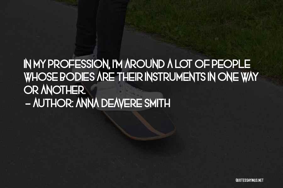 Anna Deavere Smith Quotes 404846