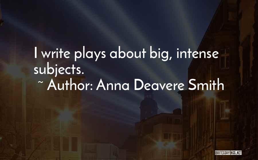 Anna Deavere Smith Quotes 819936