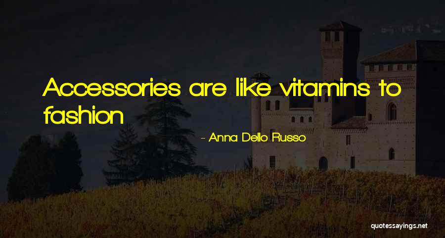 Anna Dello Russo Quotes 1297852 Anna Dello Russo Quotes 1297852
