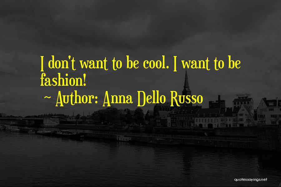 Anna Dello Russo Quotes 1867540