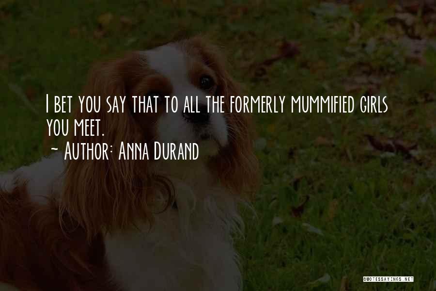 Anna Durand Quotes 854912
