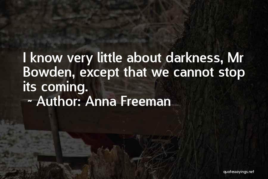 Anna Freeman Quotes 1760066