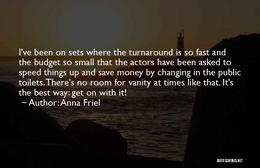 Anna Friel Quotes 2210134