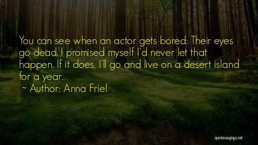 Anna Friel Quotes 291749