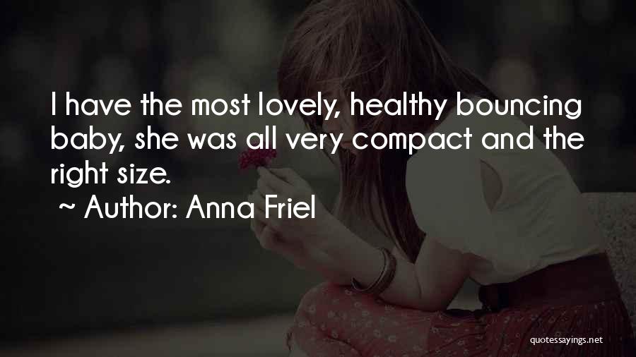 Anna Friel Quotes 987056