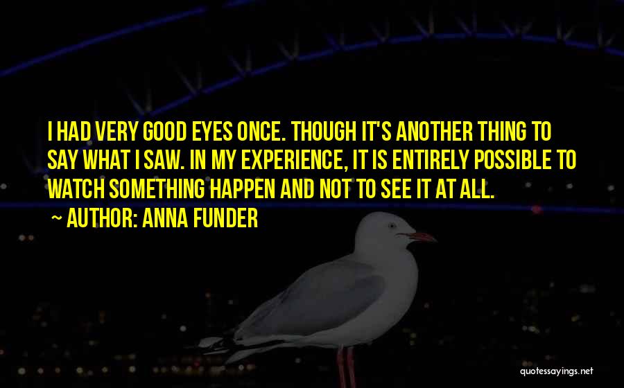 Anna Funder Quotes 1207696