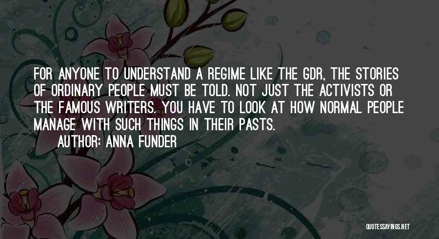 Anna Funder Quotes 2054459